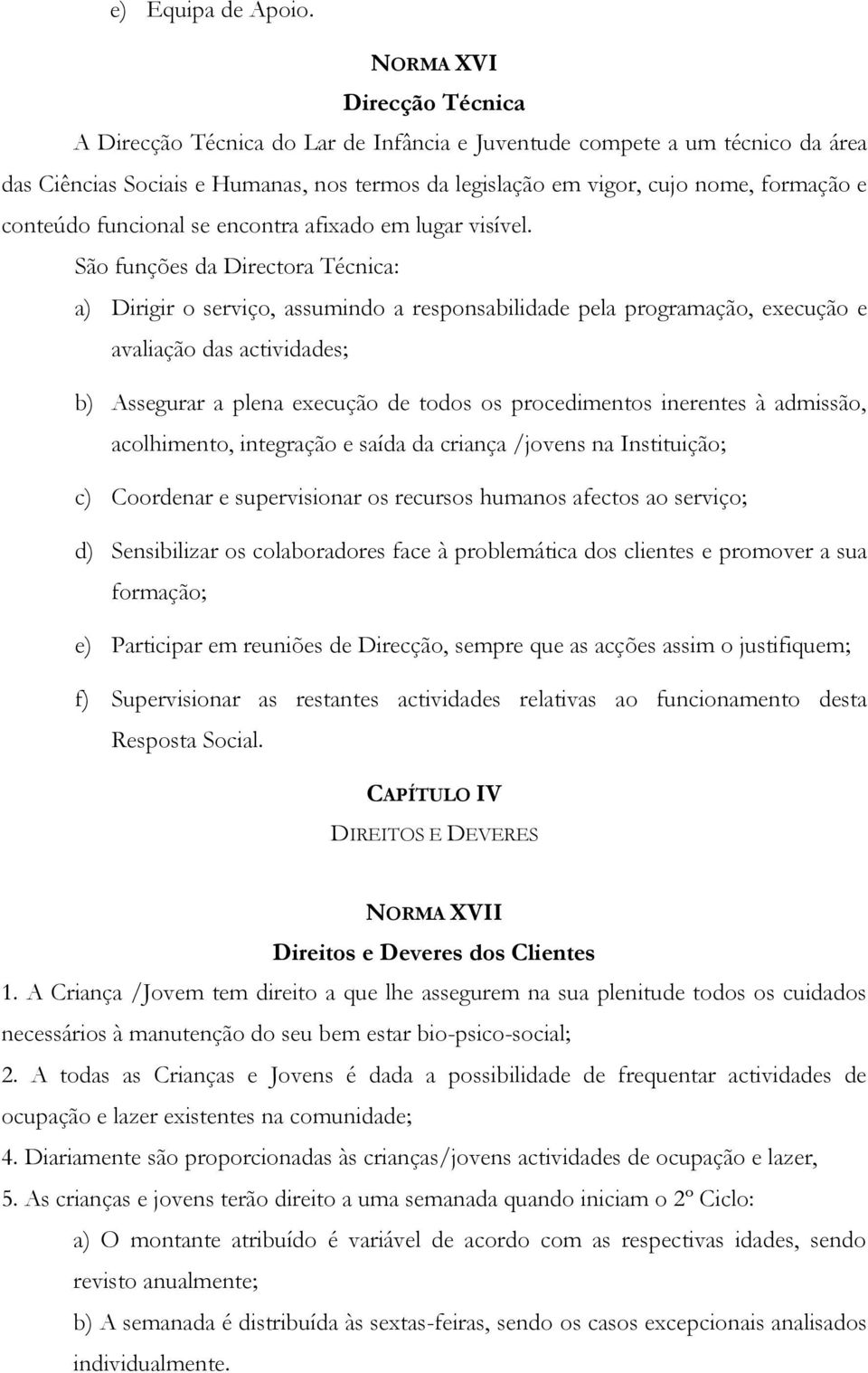 conteúdo funcional se encontra afixado em lugar visível.