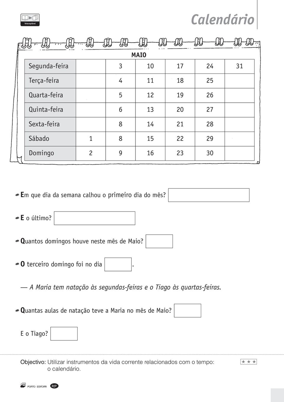 Quantos domingos houve neste mês de Maio? O terceiro domingo foi no dia.