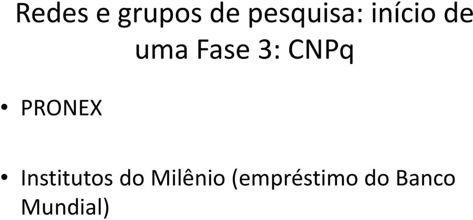 CNPq Institutos do Milênio