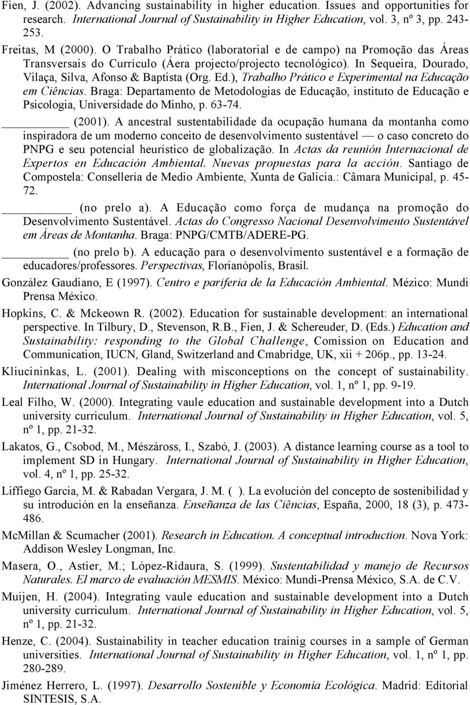 In Sequeira, Dourado, Vilaça, Silva, Afonso & Baptista (Org. Ed.), Trabalho Prático e Experimental na Educação em Ciências.