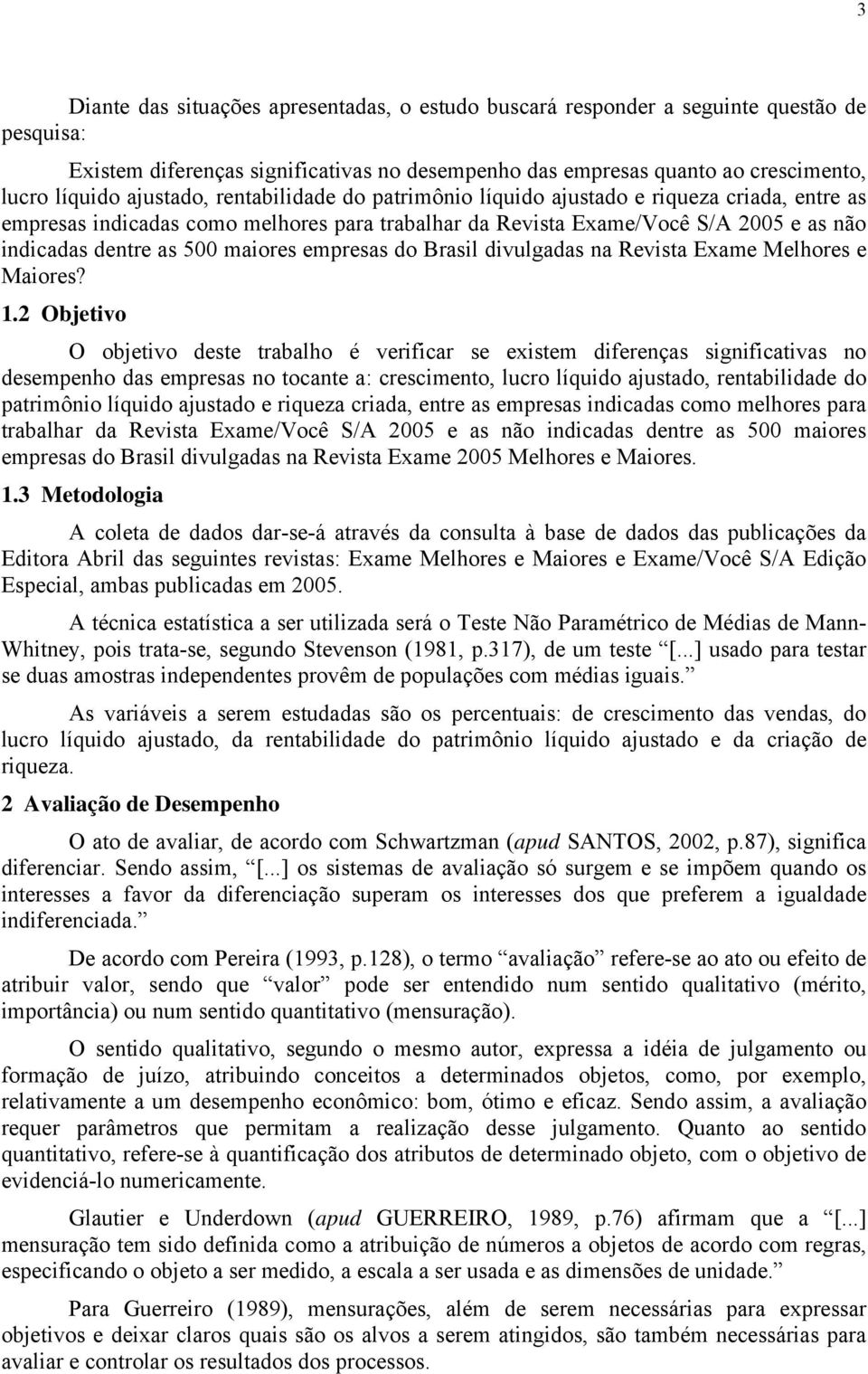 maiores empresas do Brasil divulgadas na Revista Exame Melhores e Maiores? 1.