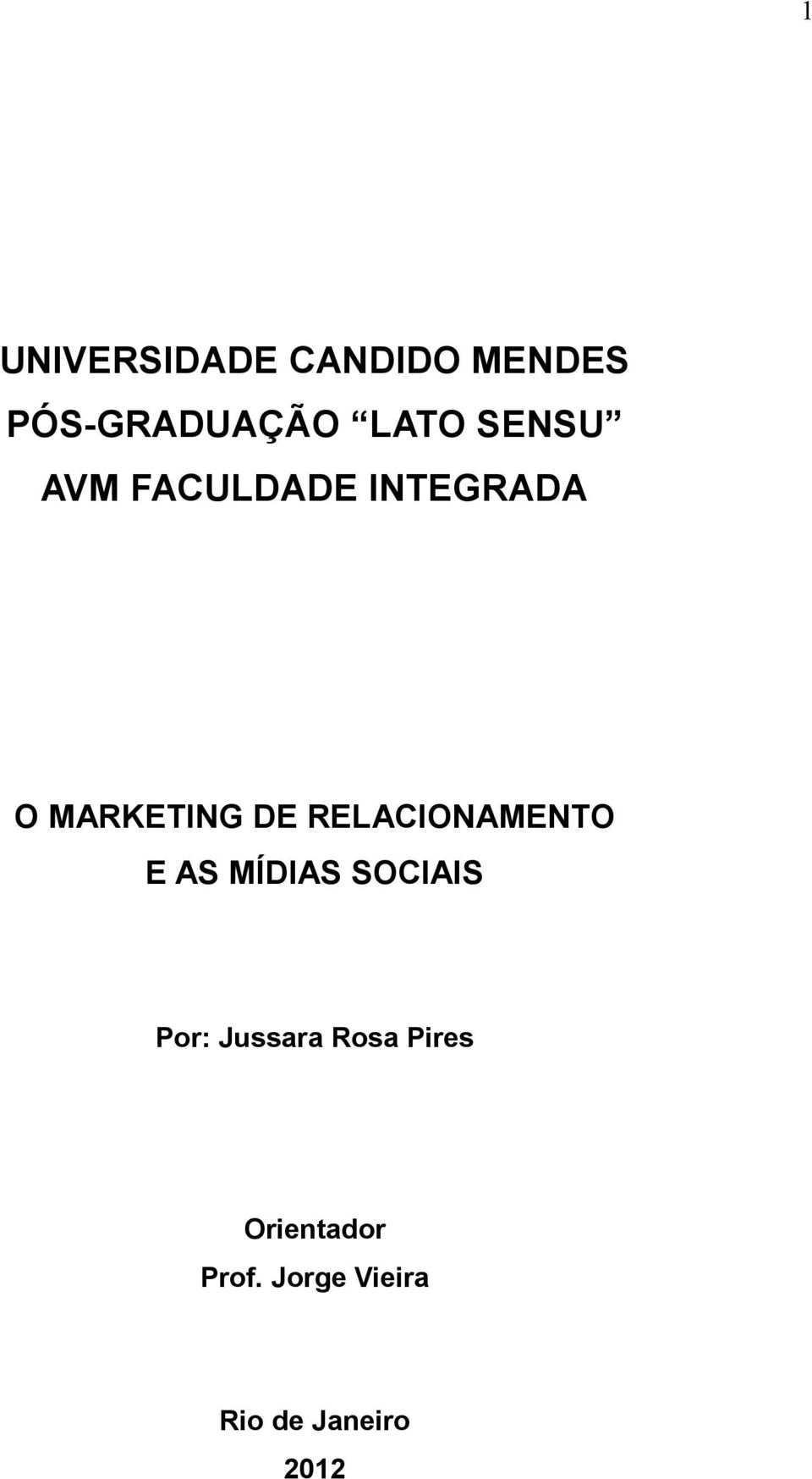 RELACIONAMENTO E AS MÍDIAS SOCIAIS Por: Jussara