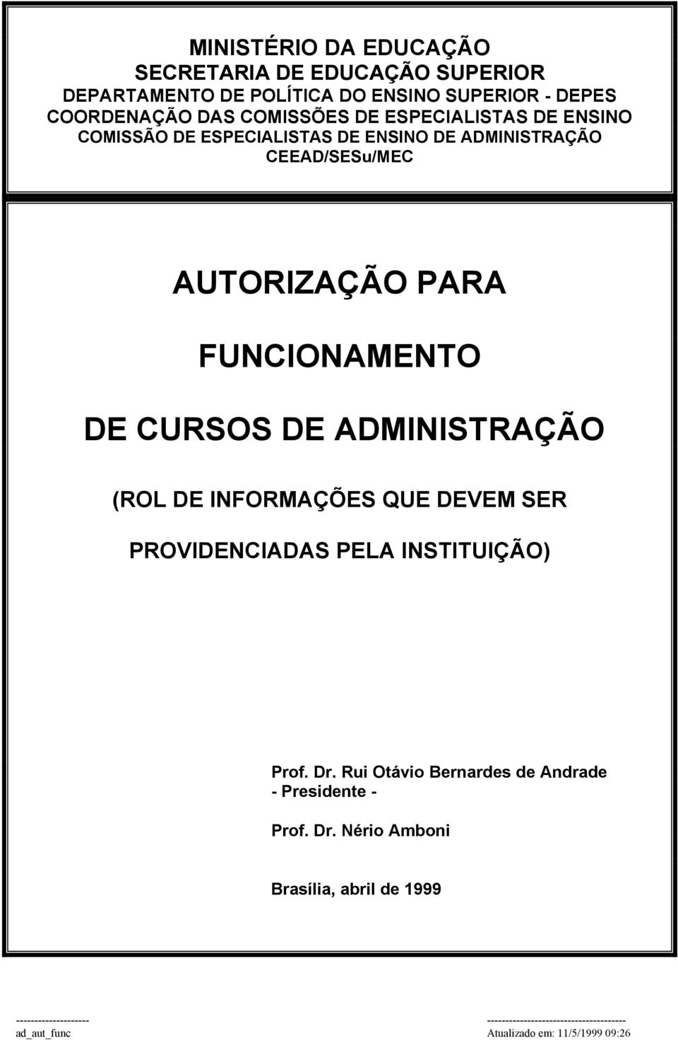 CEEAD/SESu/MEC AUTORIZAÇÃO PARA FUNCIONAMENTO DE CURSOS DE ADMINISTRAÇÃO (ROL DE INFORMAÇÕES QUE DEVEM SER