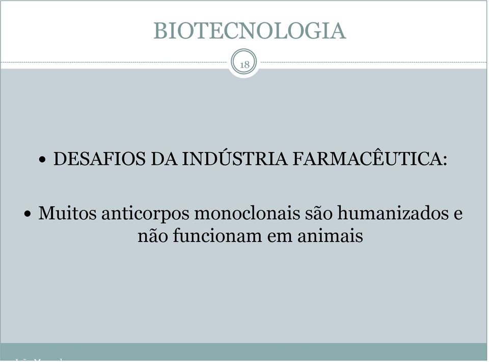 anticorpos monoclonais são