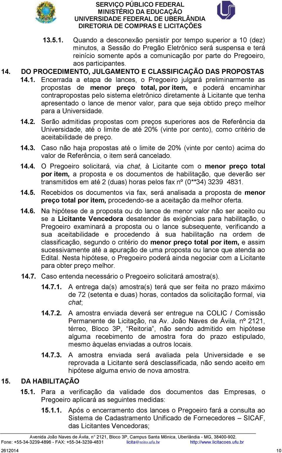 . DO PROCEDIMENTO, JULGAMENTO E CLASSIFICAÇÃO DAS PROPOSTAS 14