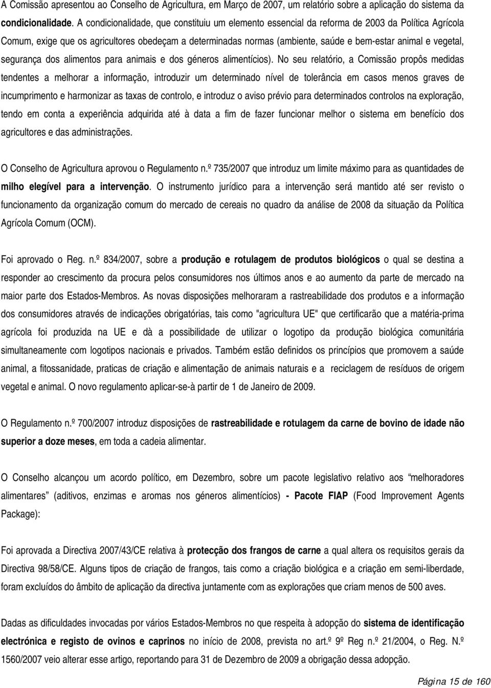 vegetal, segurança dos alimentos para animais e dos géneros alimentícios).