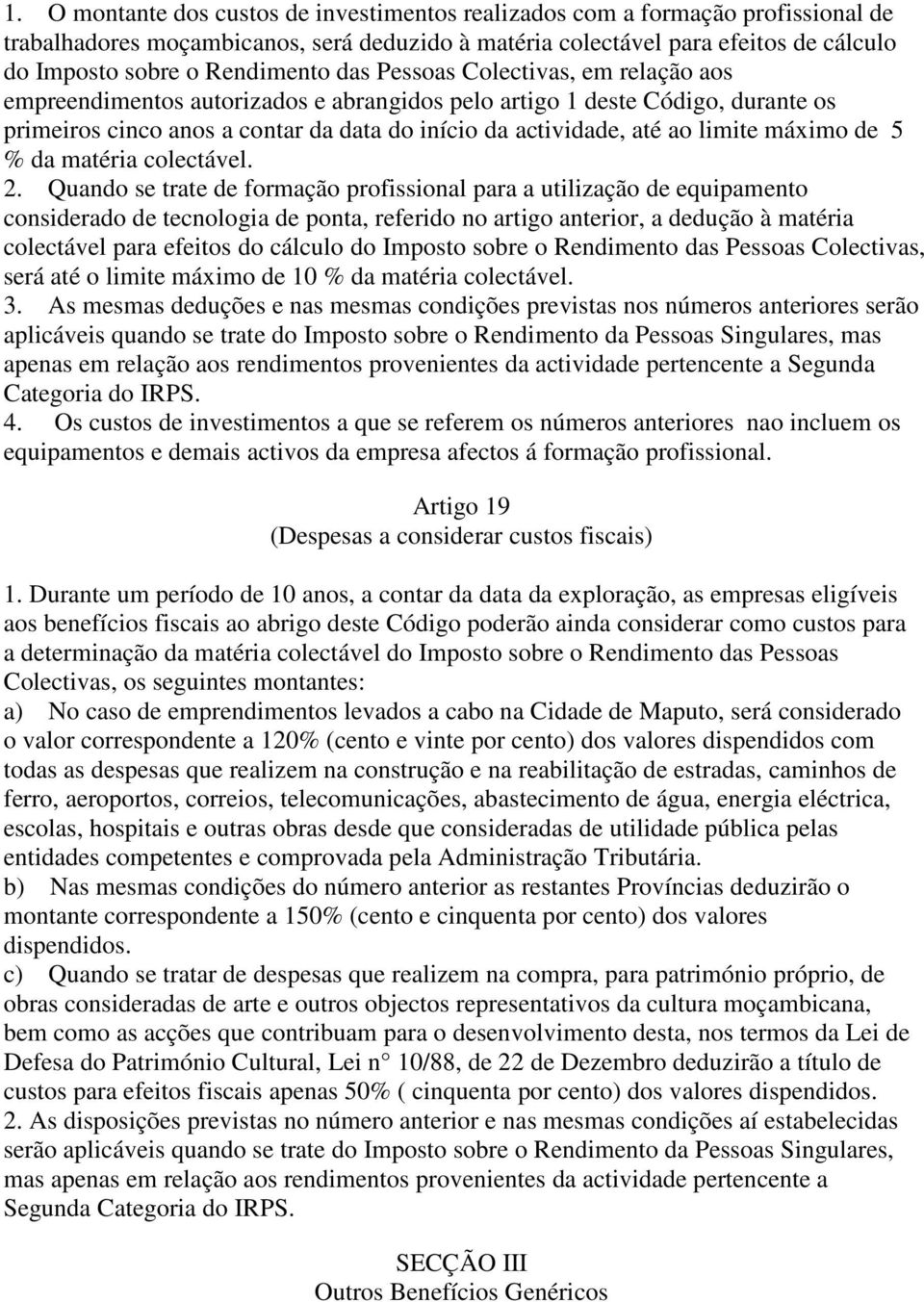 limite máximo de 5 % da matéria colectável. 2.