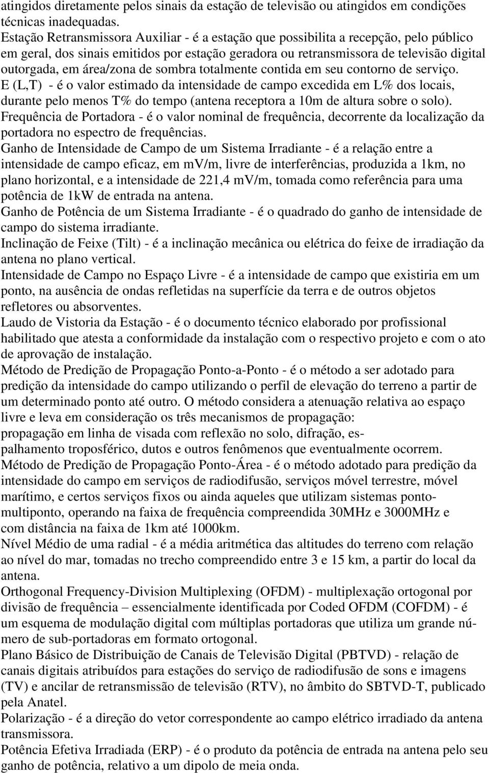 área/zona de sombra totalmente contida em seu contorno de serviço.