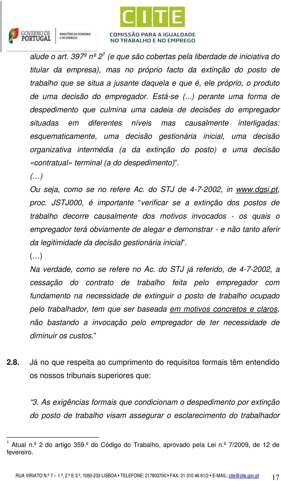 produto de uma decisão do empregador. Está-se (.