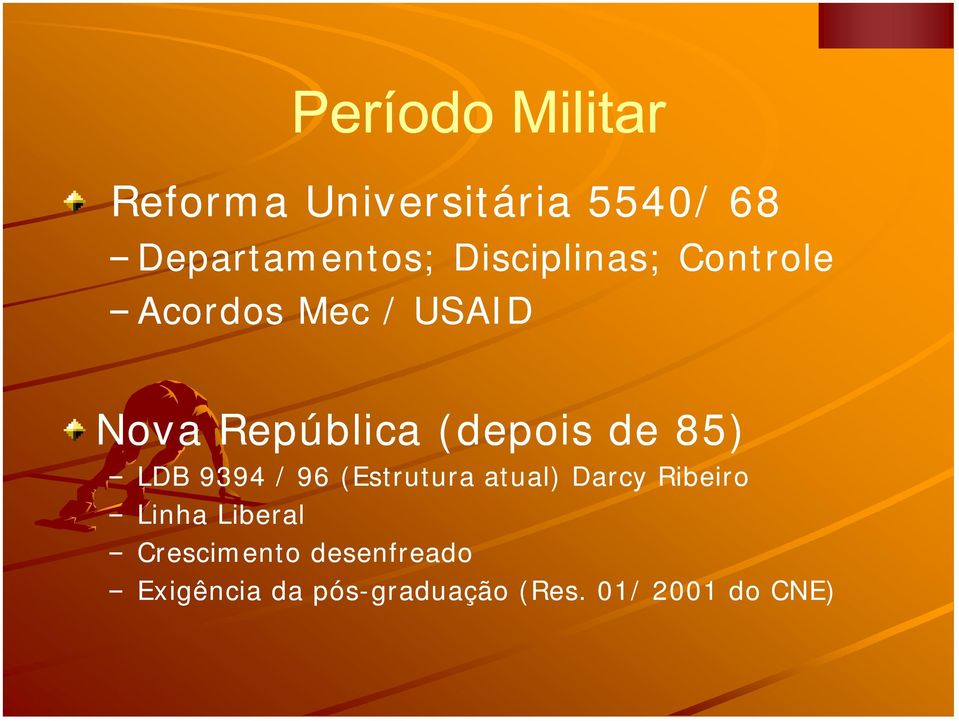 9394 / 96 (Estrutura atual) Darcy Ribeiro Linha Liberal