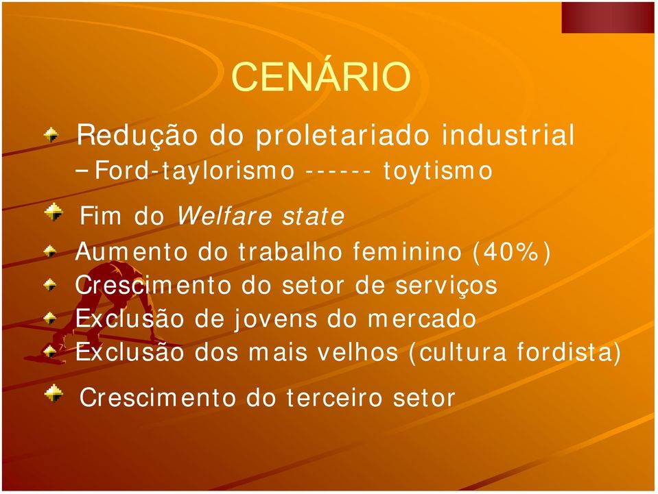 Crescimento do setor de serviços Exclusão de jovens do mercado