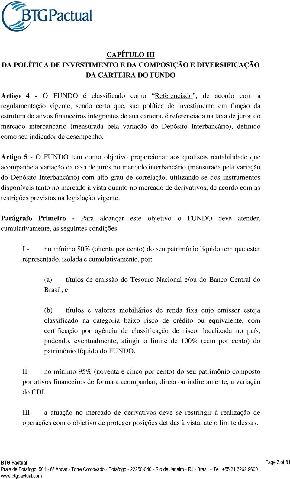 Depósito Interbancário), definido como seu indicador de desempenho.