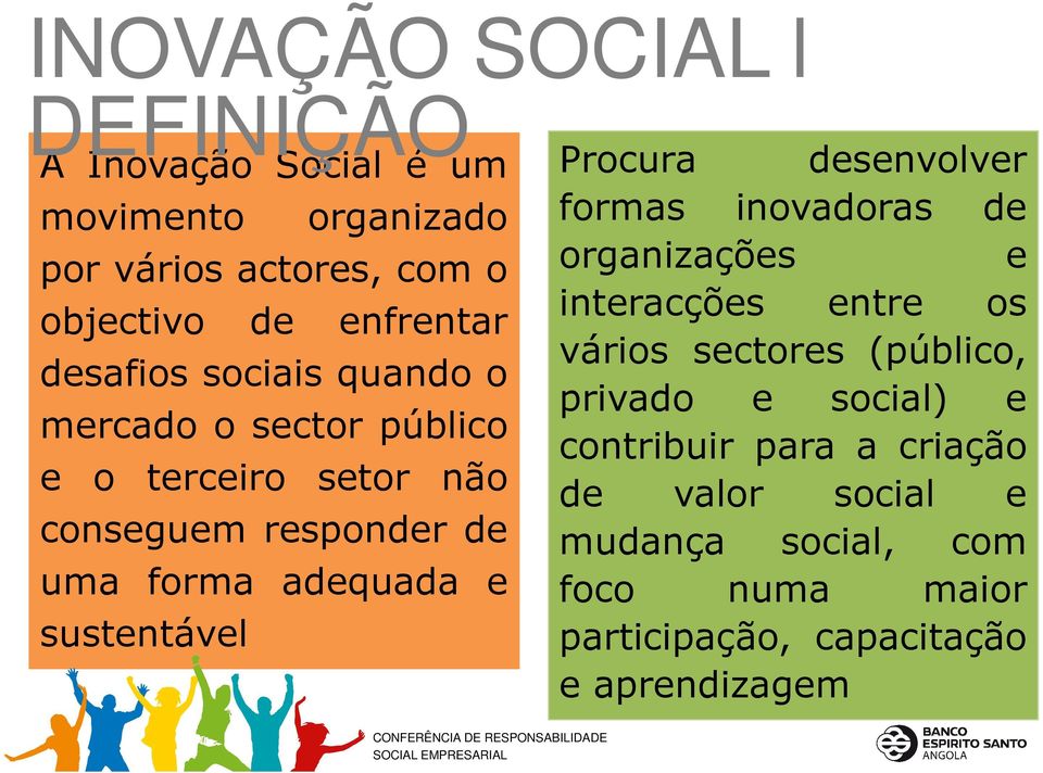 privado e social) e mercado o sector público contribuir para a criação e o terceiro setor não de valor social e conseguem responder