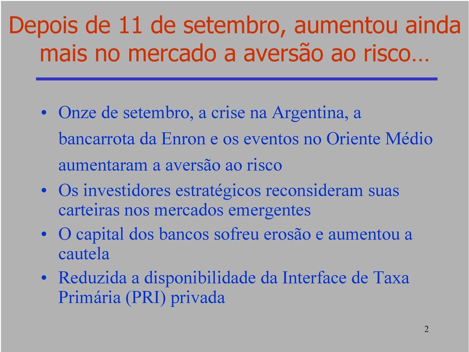 investidores estratégicos reconsideram suas carteiras nos mercados emergentes O capital dos bancos