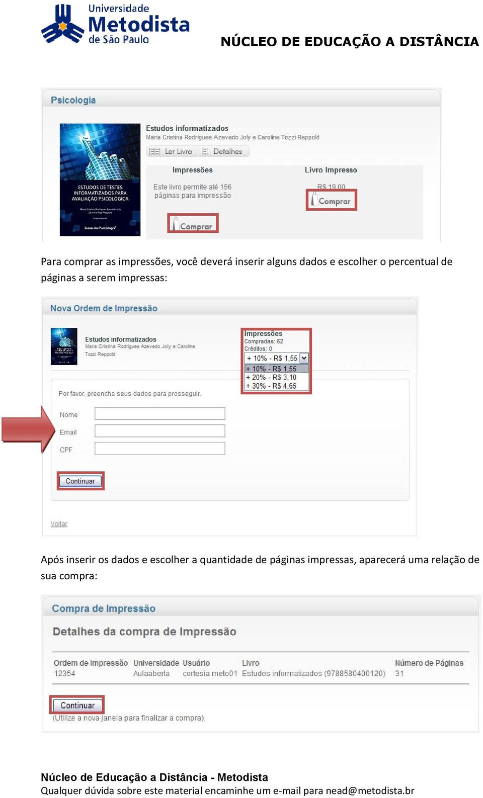 impressas: Após inserir os dados e escolher a