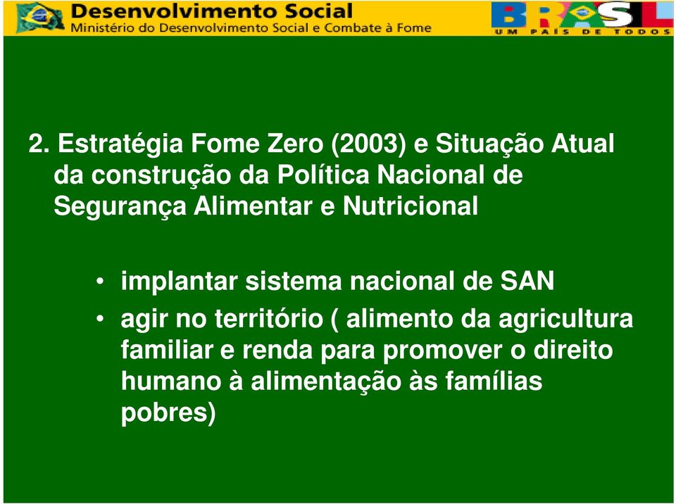 sistema nacional de SAN agir no território ( alimento da agricultura