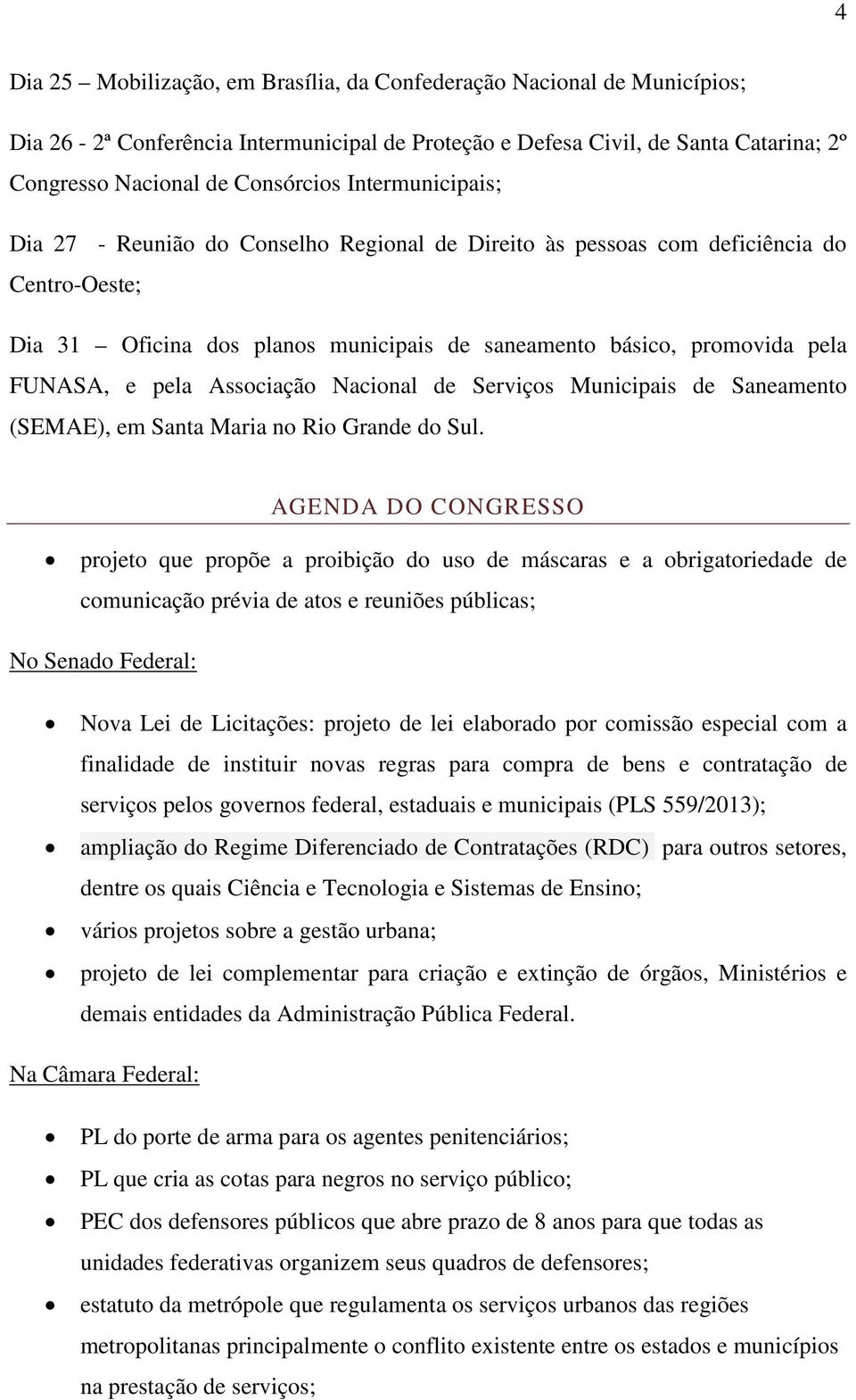 Associação Nacional de Serviços Municipais de Saneamento (SEMAE), em Santa Maria no Rio Grande do Sul.