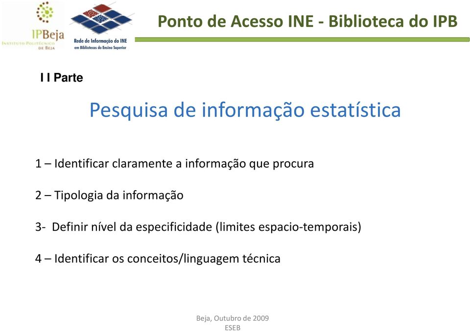 Tipologia da informação 3- Definir nível da