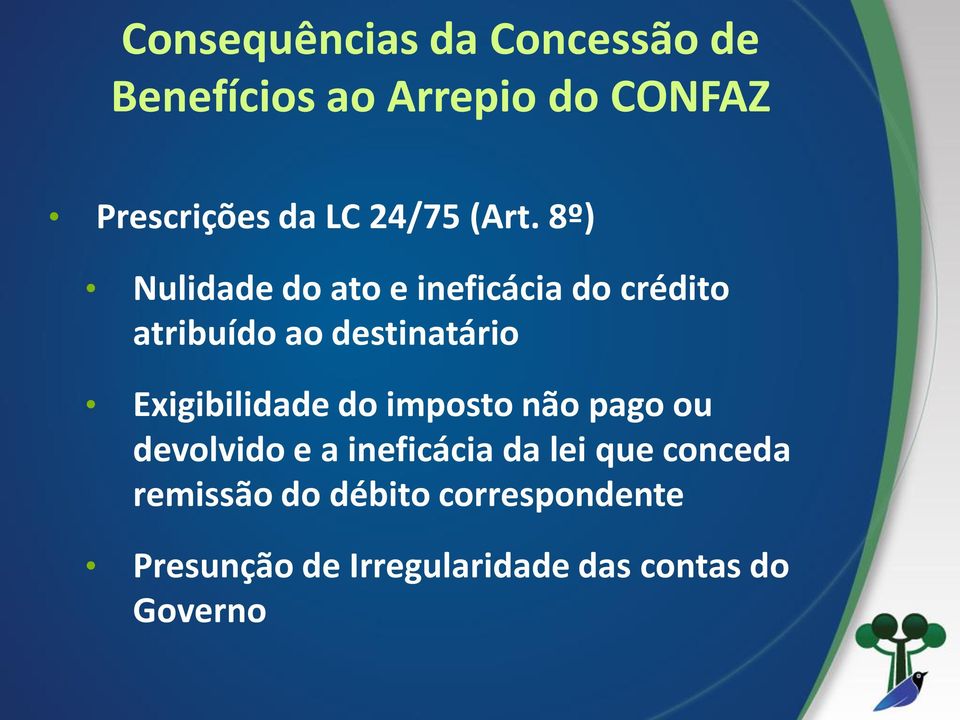 8º) Nulidade do ato e ineficácia do crédito atribuído ao destinatário