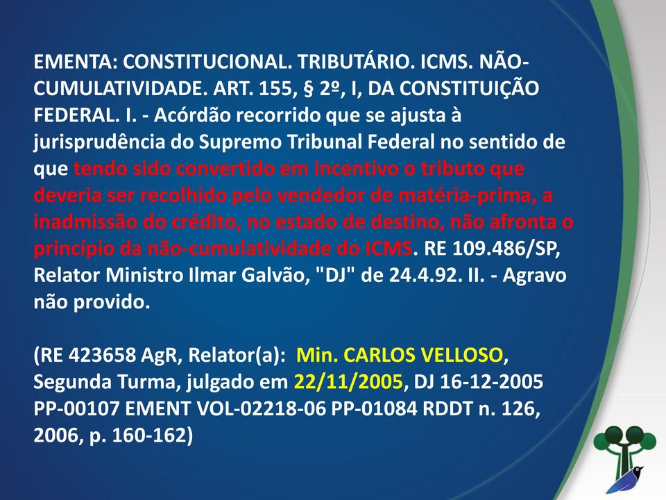 DA CONSTITUIÇÃO FEDERAL. I.