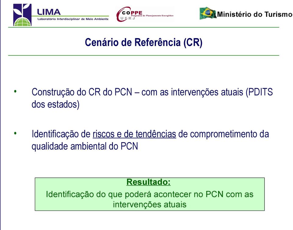 de tendências de comprometimento da qualidade ambiental do PCN