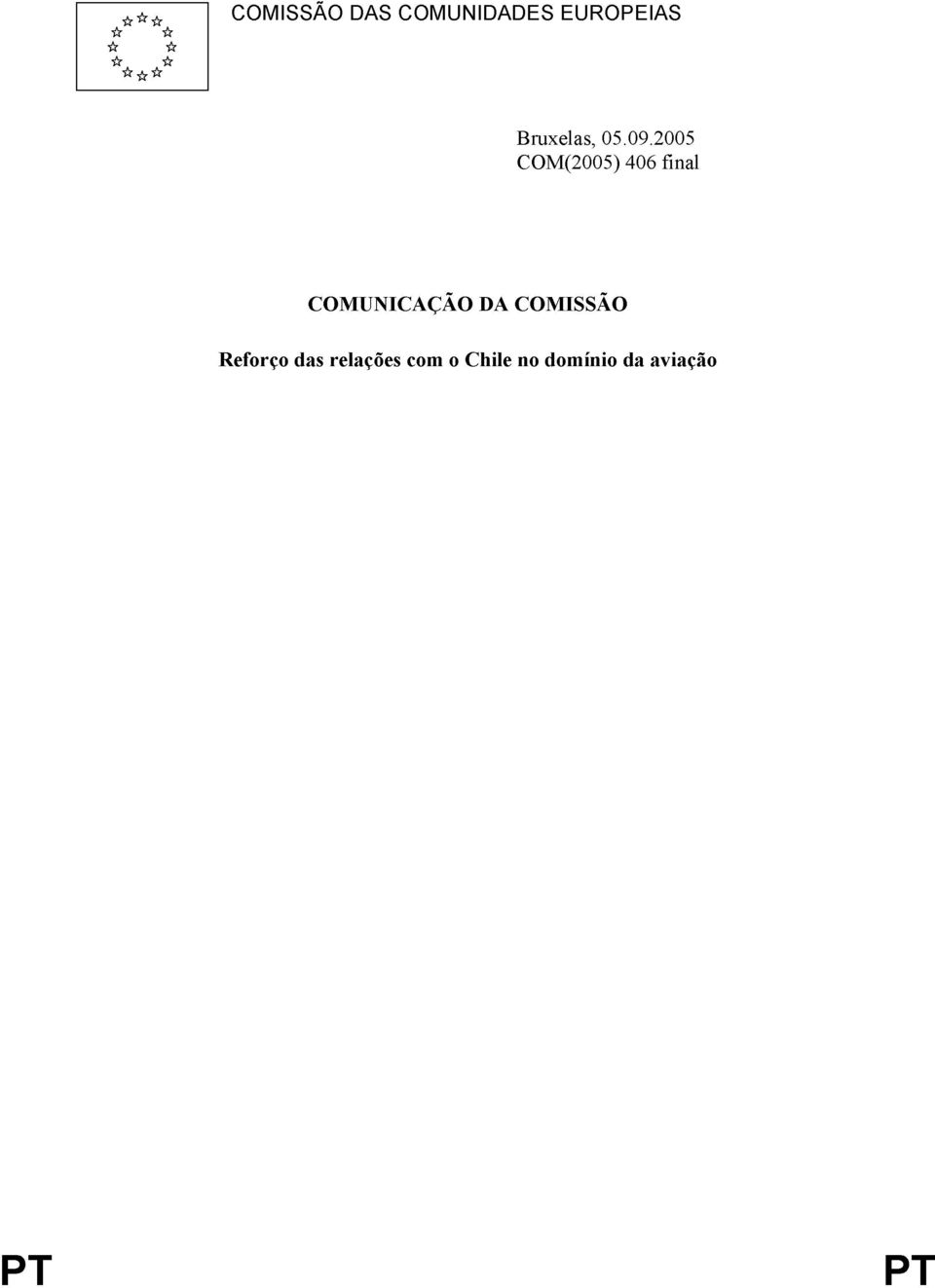 2005 COM(2005) 406 final COMUNICAÇÃO