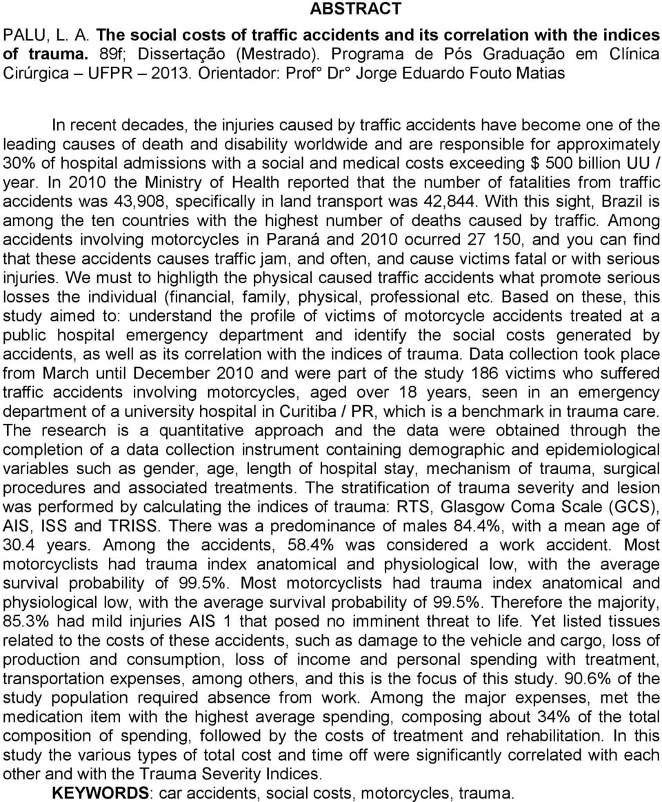 for approximately 30% of hospital admissions with a social and medical costs exceeding $ 500 billion UU / year.