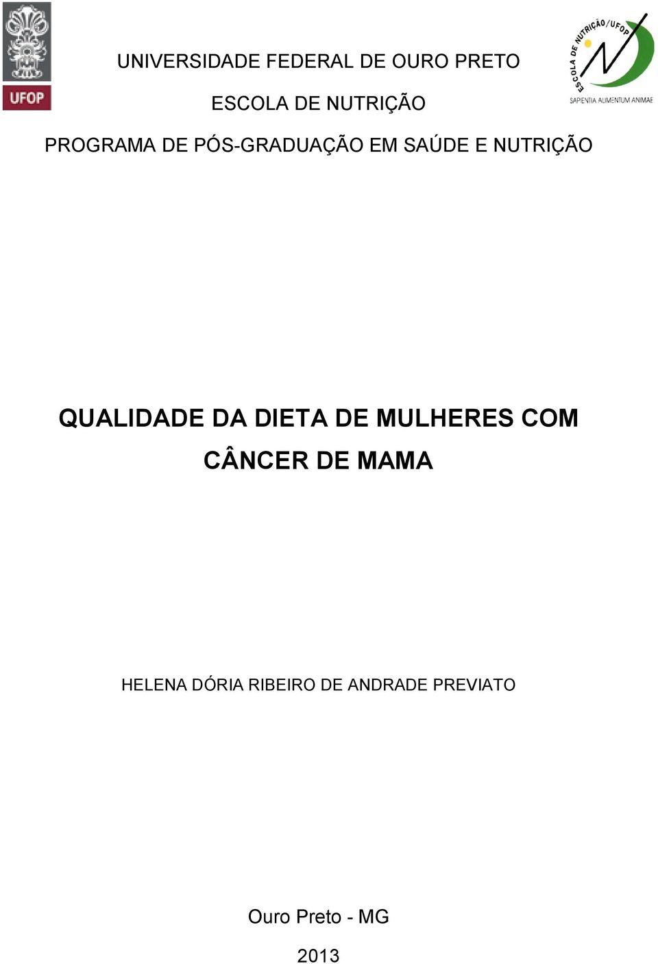 NUTRIÇÃO QUALIDADE DA DIETA DE MULHERES COM CÂNCER