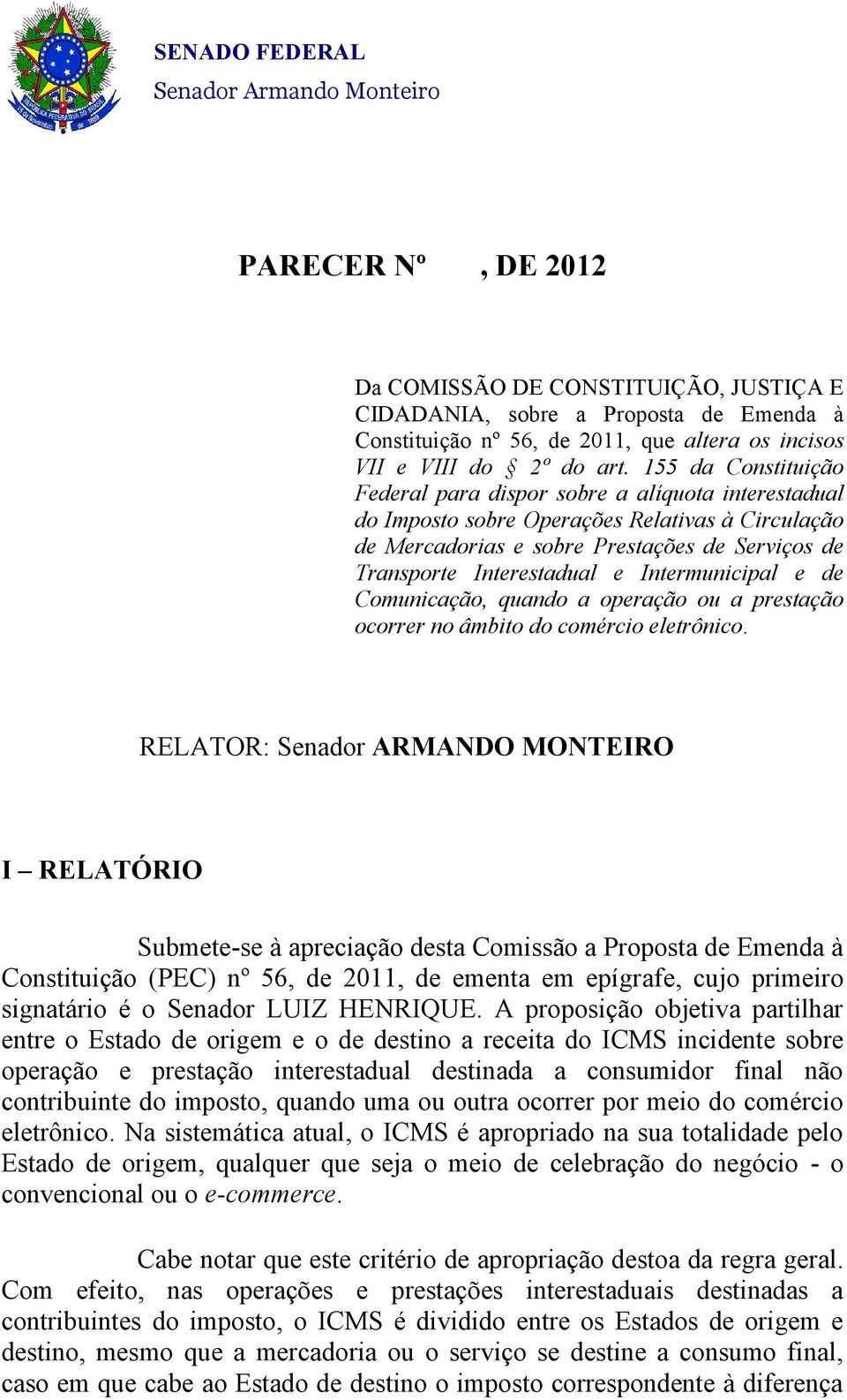 Intermunicipal e de Comunicação, quando a operação ou a prestação ocorrer no âmbito do comércio eletrônico.