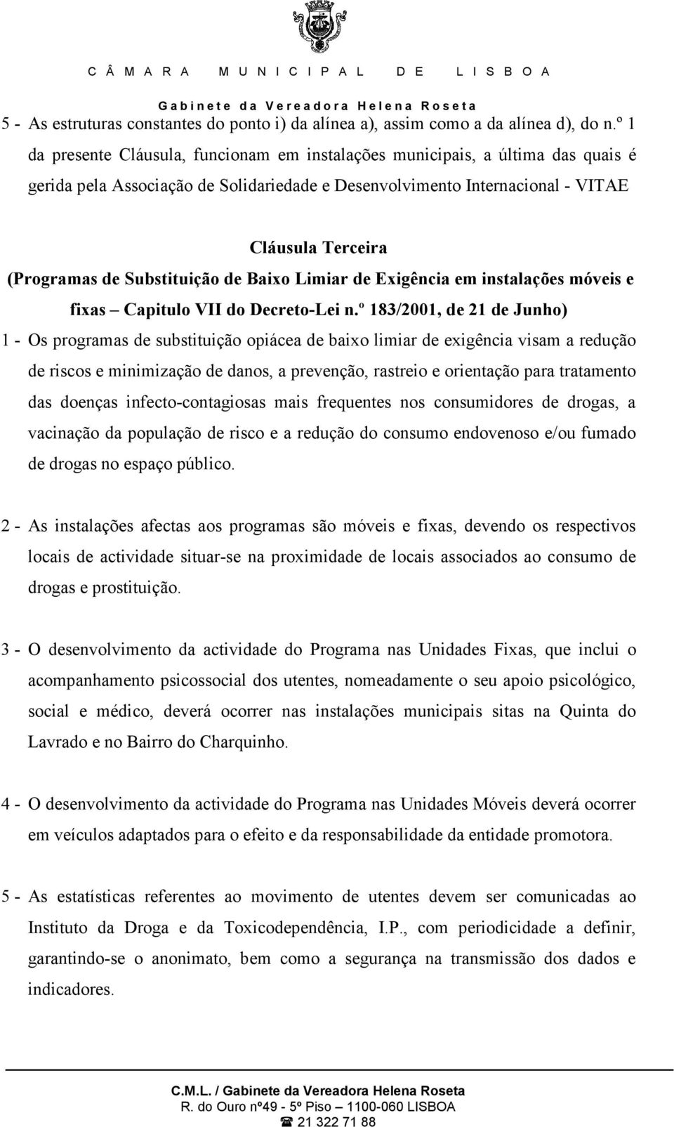 Substituição de Baixo Limiar de Exigência em instalações móveis e fixas Capitulo VII do Decreto-Lei n.