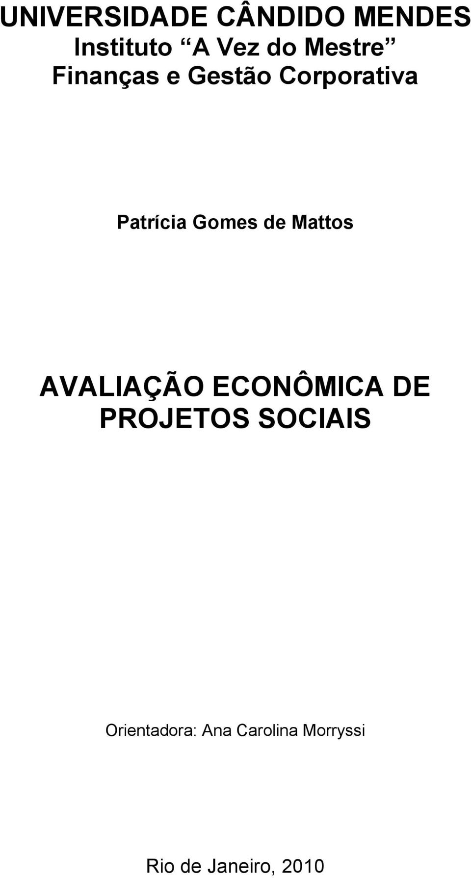 Gomes de Mattos AVALIAÇÃO ECONÔMICA DE PROJETOS