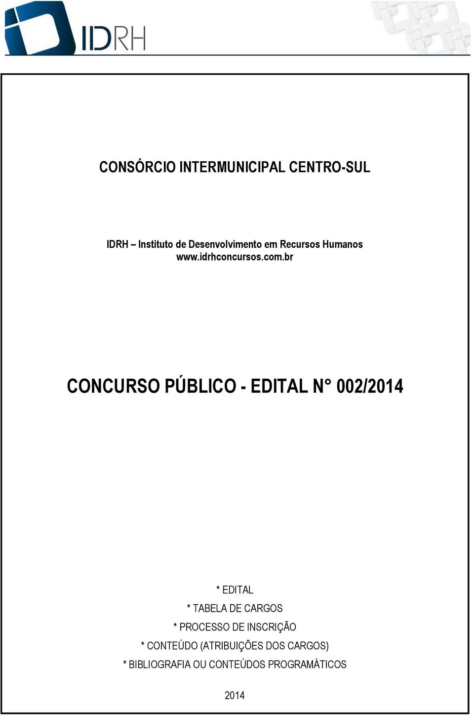 br CONCURSO PÚBLICO - EDITAL N 002/2014 * EDITAL * TABELA DE CARGOS *