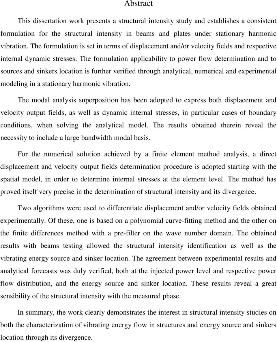 Th formulation applicability to powr flow dtrmination and to sourcs and sinkrs location is furthr vrifid through analytical, numrical and xprimntal modling in a stationary harmonic vibration.