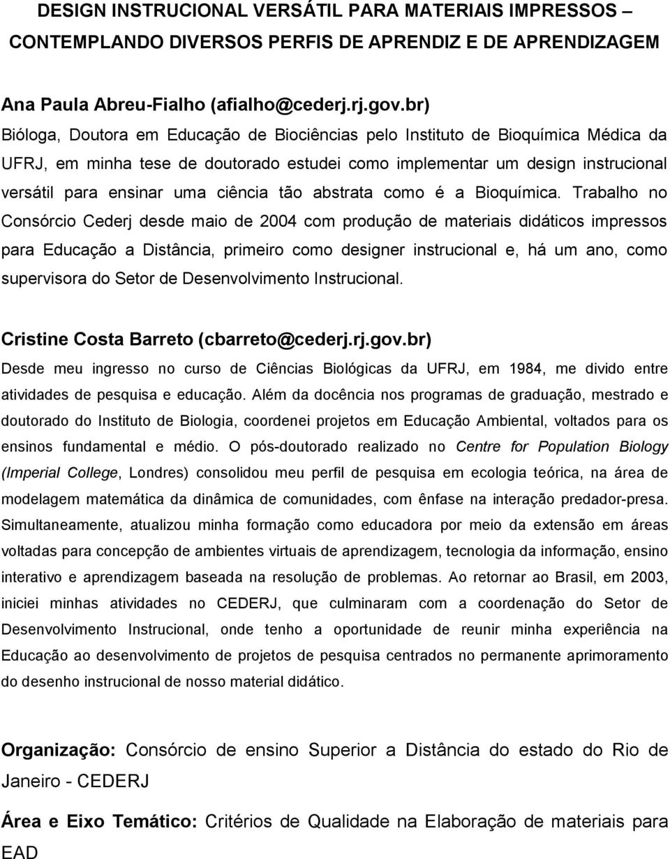 ciência tão abstrata como é a Bioquímica.