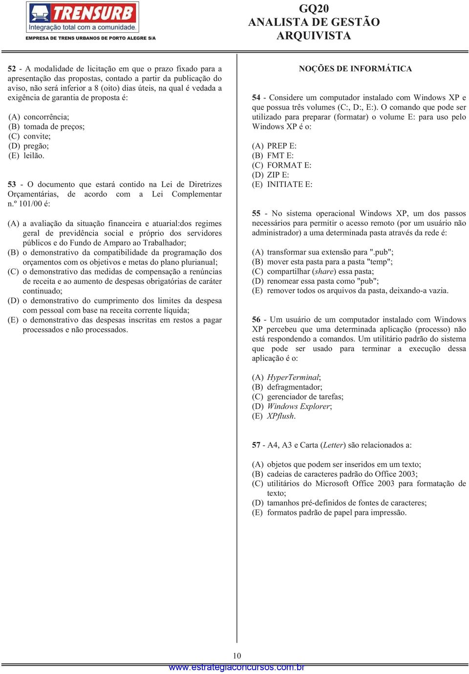 53 - O documento que estará contido na Lei de Diretrizes Orçamentárias, de acordo com a Lei Complementar n.