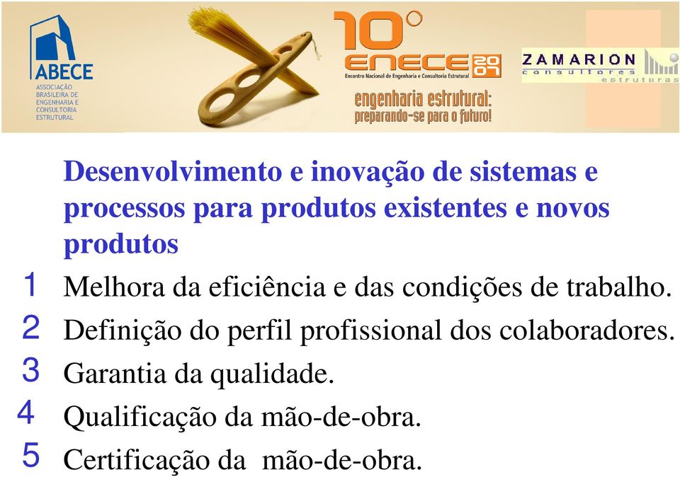 condições de trabalho.