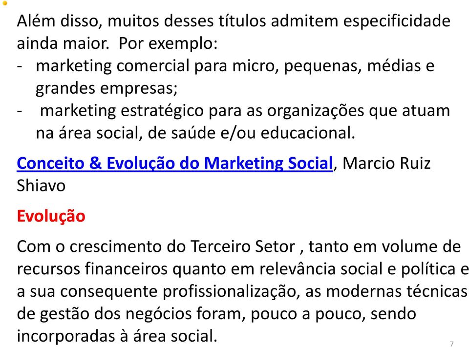 área social, de saúde e/ou educacional.