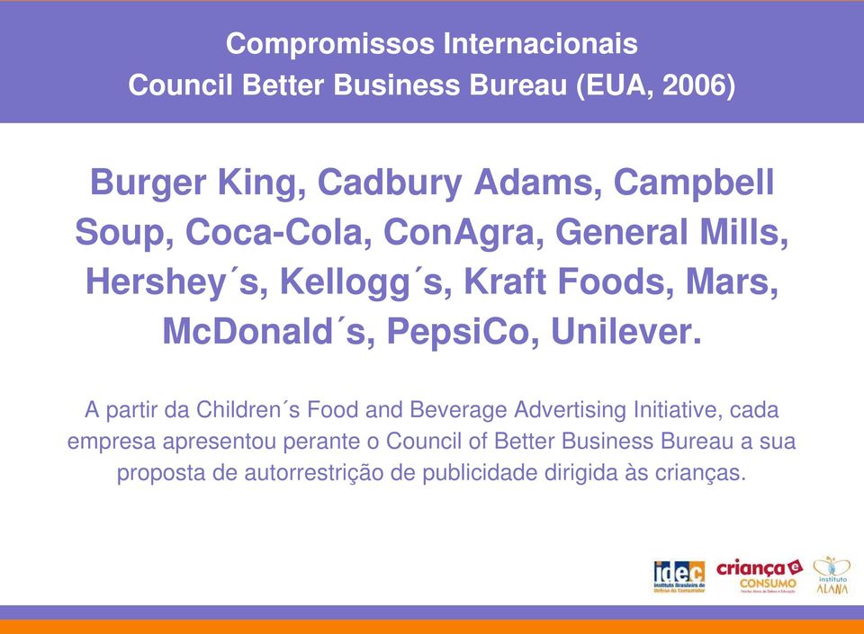 PepsiCo, Unilever.