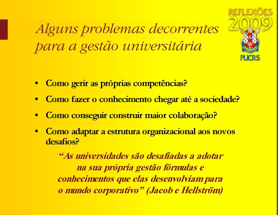 Como adaptar a estrutura organizacional aos novos desafios?