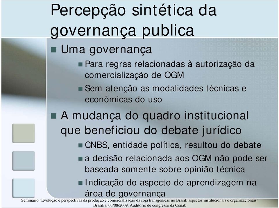 institucional que beneficiou do debate jurídico CNBS, entidade política, resultou do debate a decisão