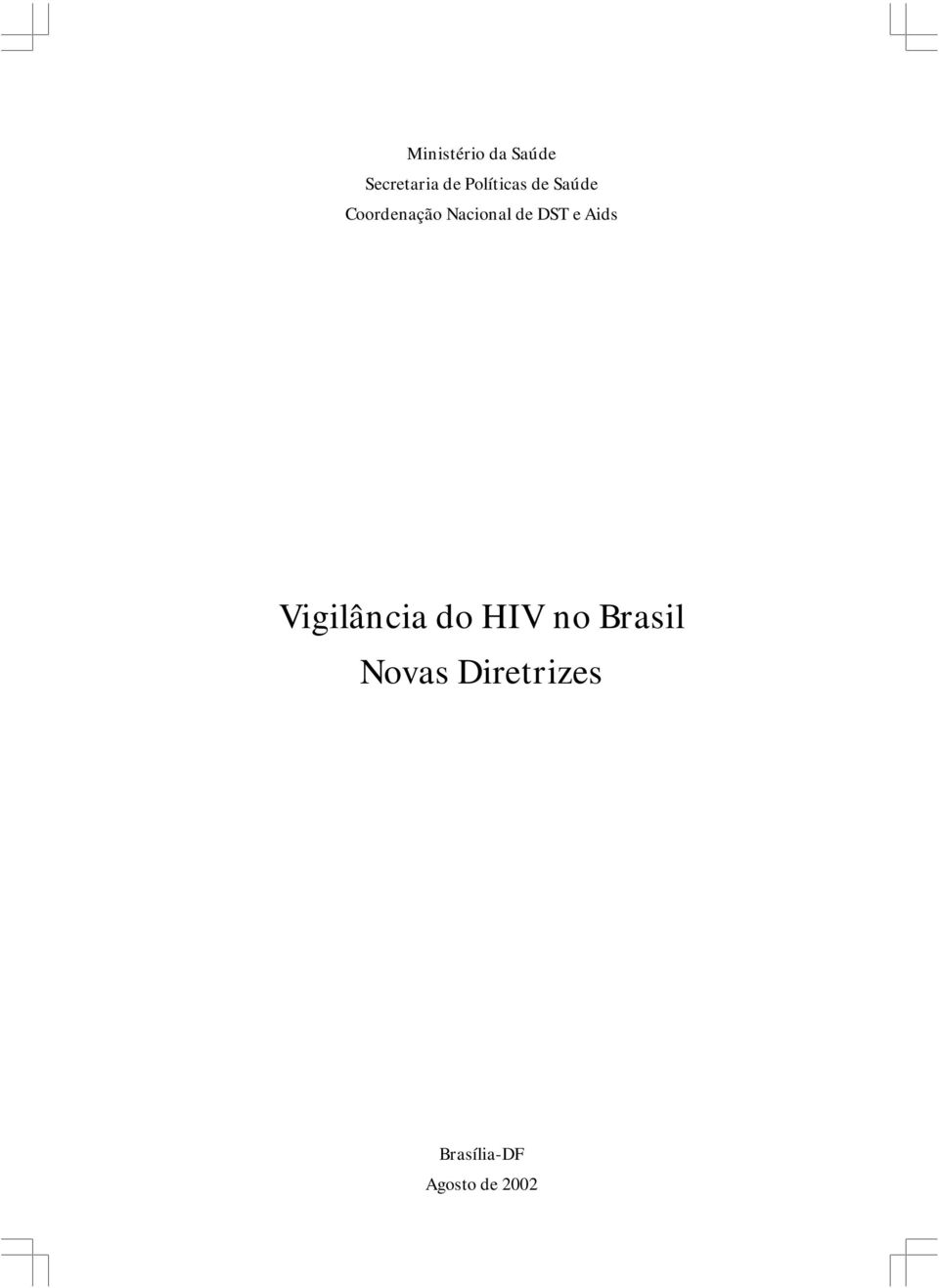 de DST e Aids Vigilância do HIV no