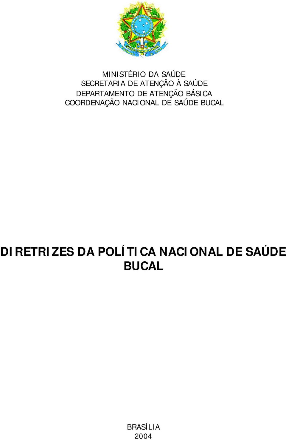 COORDENAÇÃO NACIONAL DE SAÚDE BUCAL