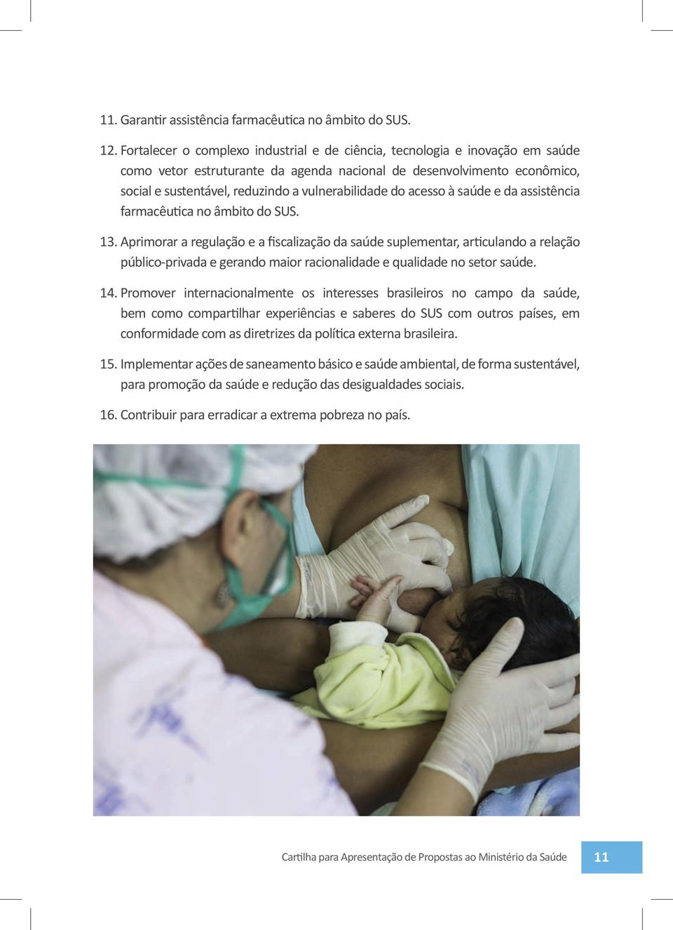 vulnerabilidade do acesso à saúde e da assistência farmacêutica no âmbito do SUS. 13.