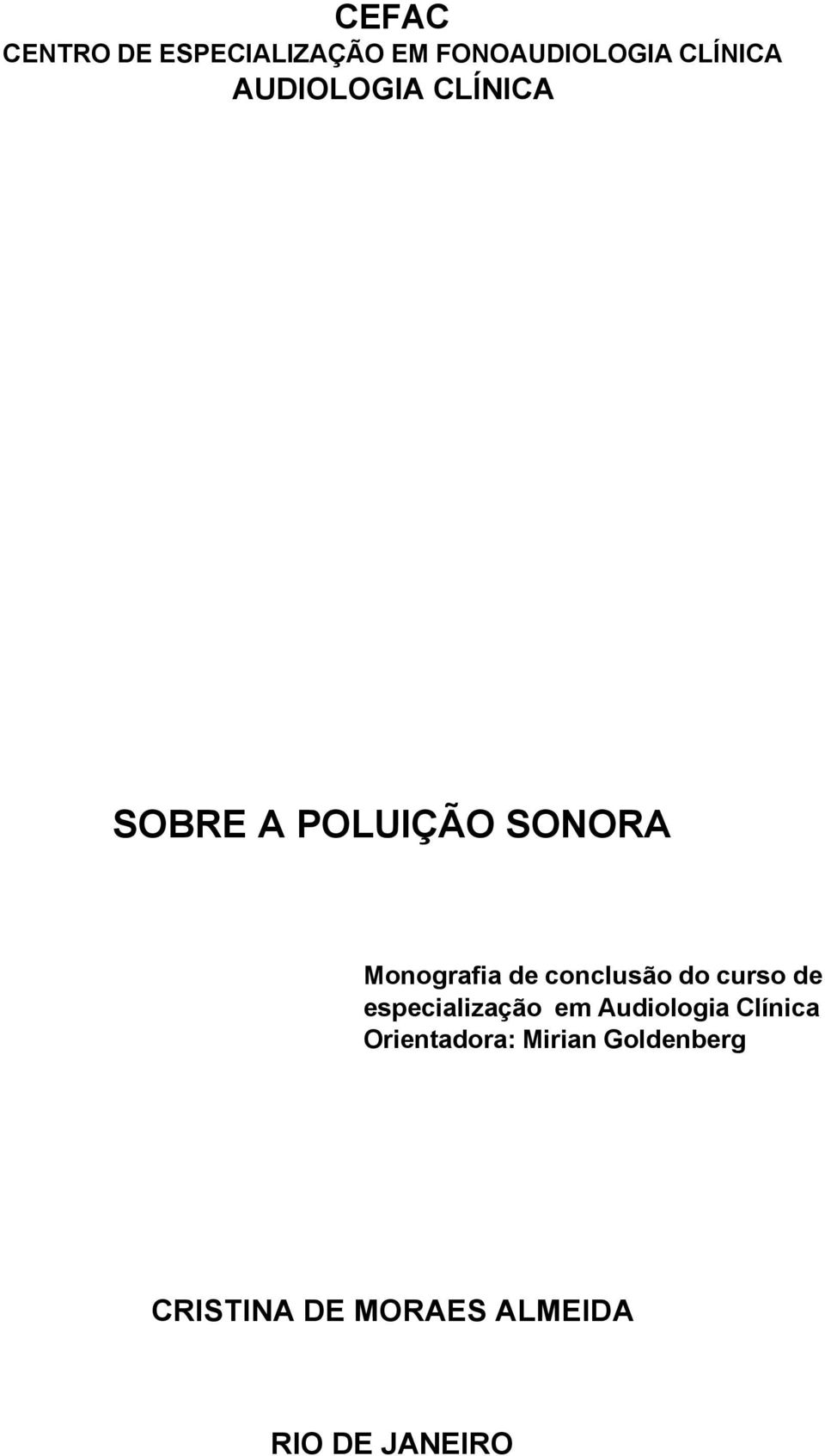 conclusão do curso de especialização em Audiologia Clínica