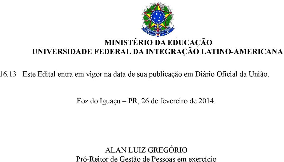 Foz do Iguaçu PR, 26 de fevereiro de 2014.
