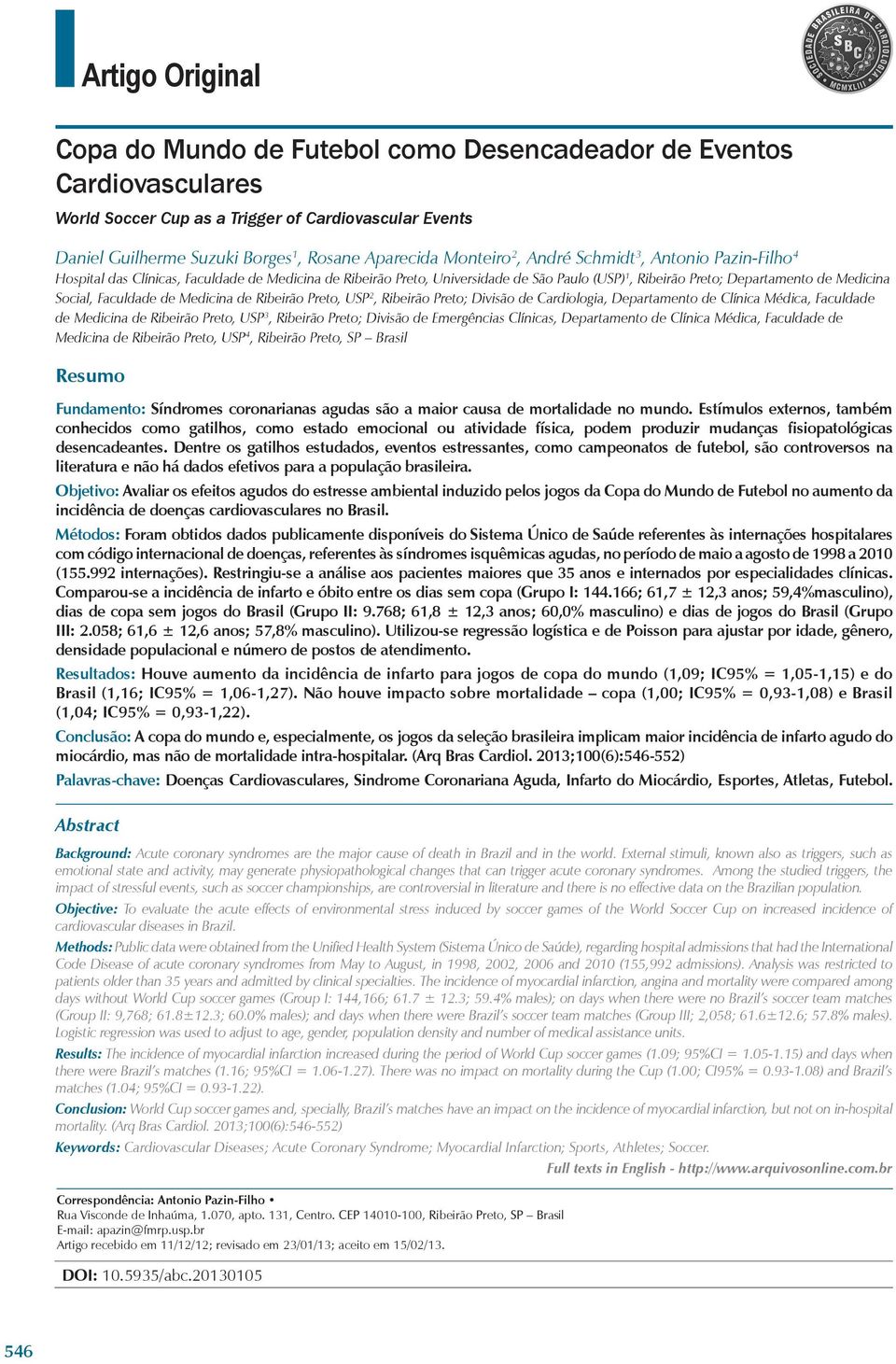 Medicina de Ribeirão Preto, USP 2, Ribeirão Preto; Divisão de Cardiologia, Departamento de Clínica Médica, Faculdade de Medicina de Ribeirão Preto, USP 3, Ribeirão Preto; Divisão de Emergências