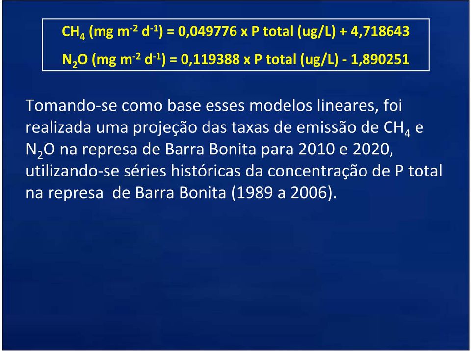 projeção das taxas de emissão de CH 4 e N 2 O na represa de Barra Bonita para 2010 e 2020,