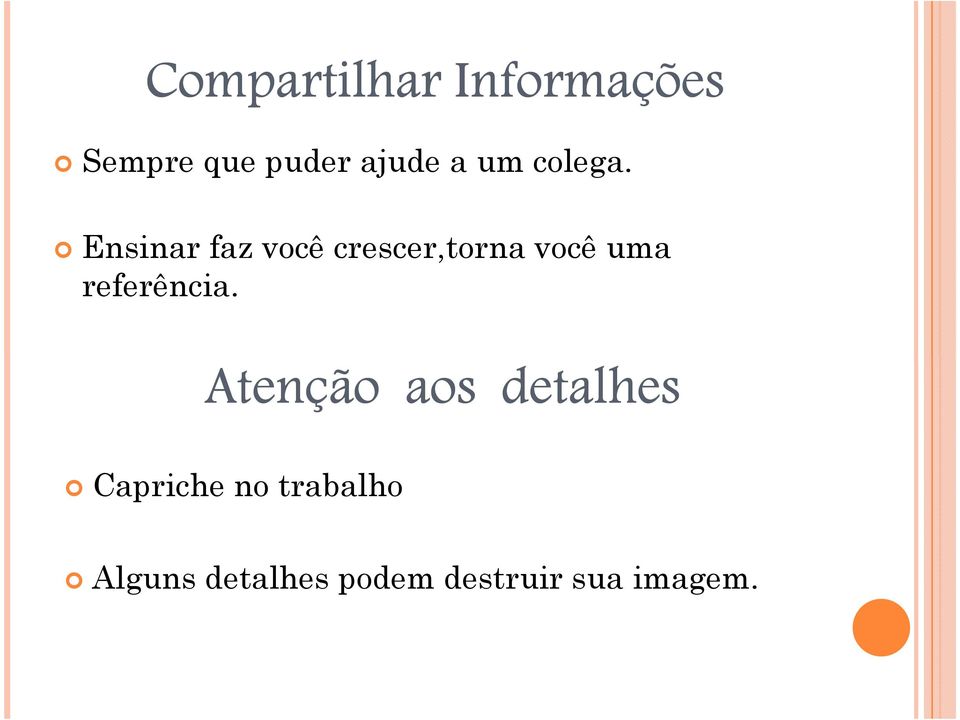 Ensinar faz você crescer,torna você uma