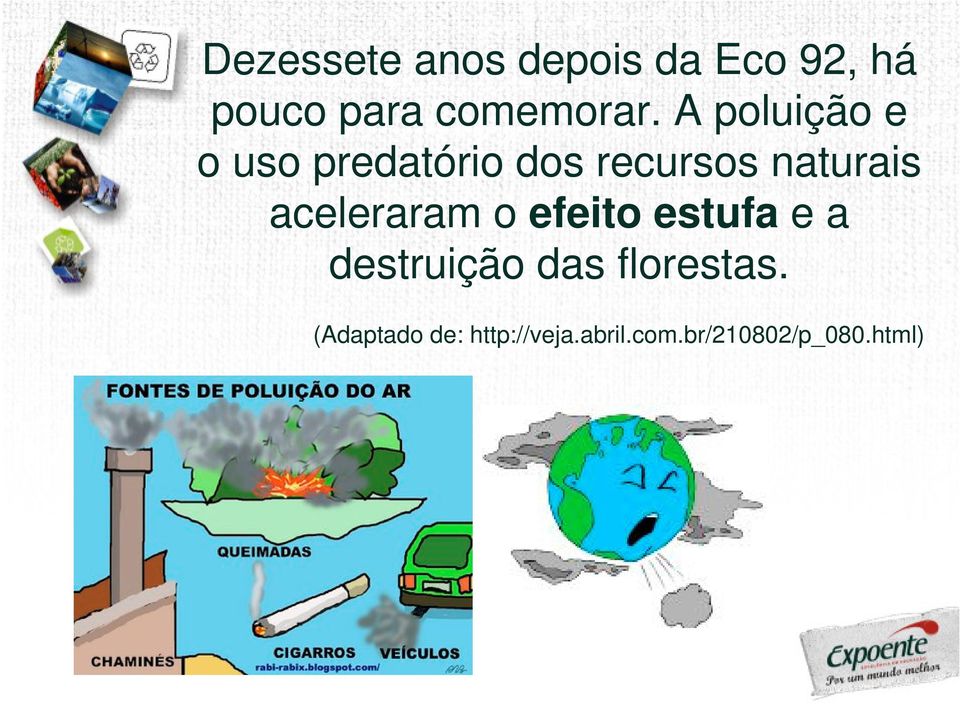 A poluição e o uso predatório dos recursos naturais