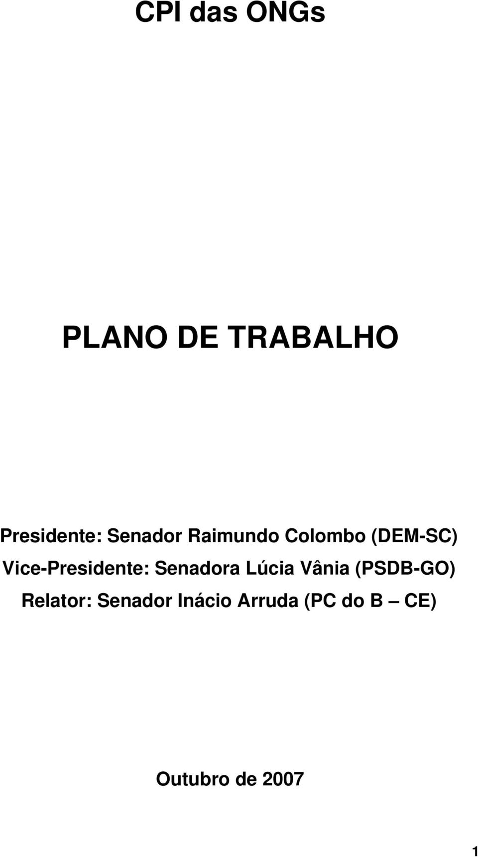 Vice-Presidente: Senadora Lúcia Vânia